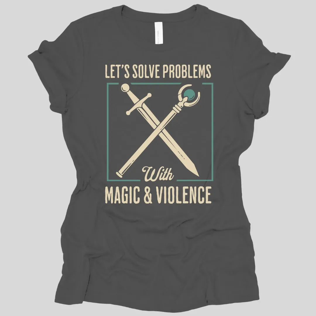 Printify T-Shirt Asphalt / S Let's Solve Problems with Magic & Violence Women's T-shirt