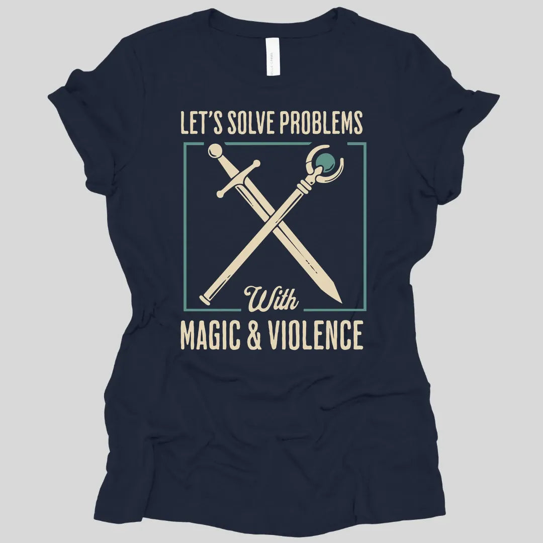Printify T-Shirt Navy / S Let's Solve Problems with Magic & Violence Women's T-shirt