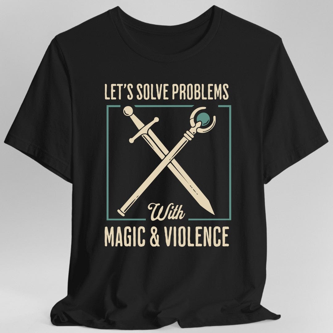 Printify T-Shirt Black / S Lets Solve Problems with Magic & Violence T-Shirt