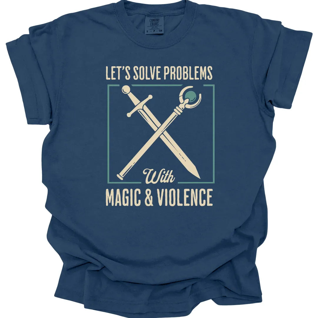 Printify T-Shirt True Navy / S Lets Solve Problems with Magic & Violence T-Shirt - Comfort Colors
