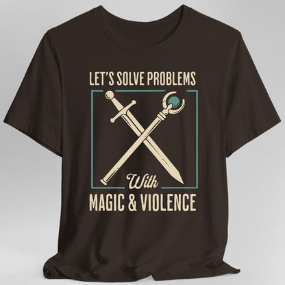 Printify T-Shirt Dark Chocolate / S Lets Solve Problems with Magic & Violence T-Shirt