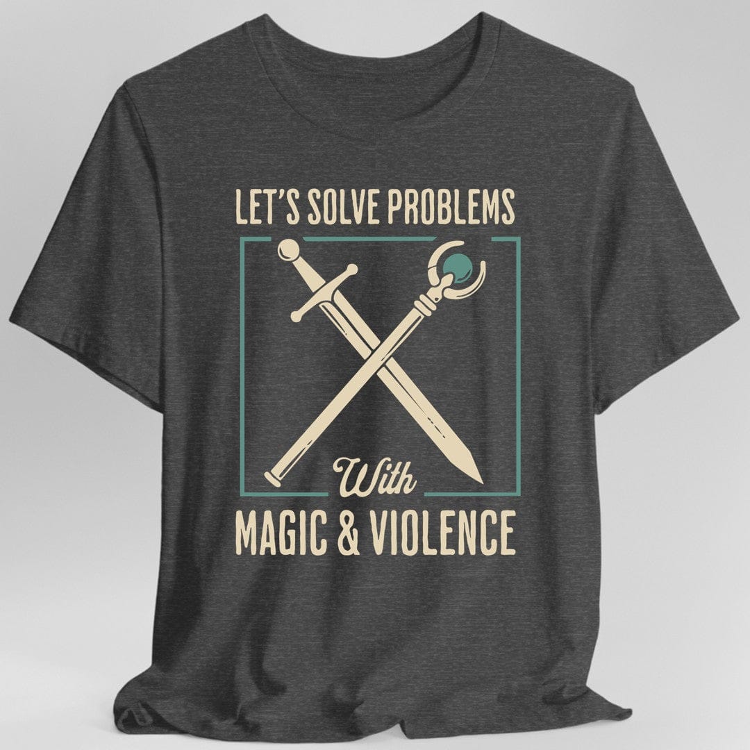 Printify T-Shirt Dark Heather / S Lets Solve Problems with Magic & Violence T-Shirt