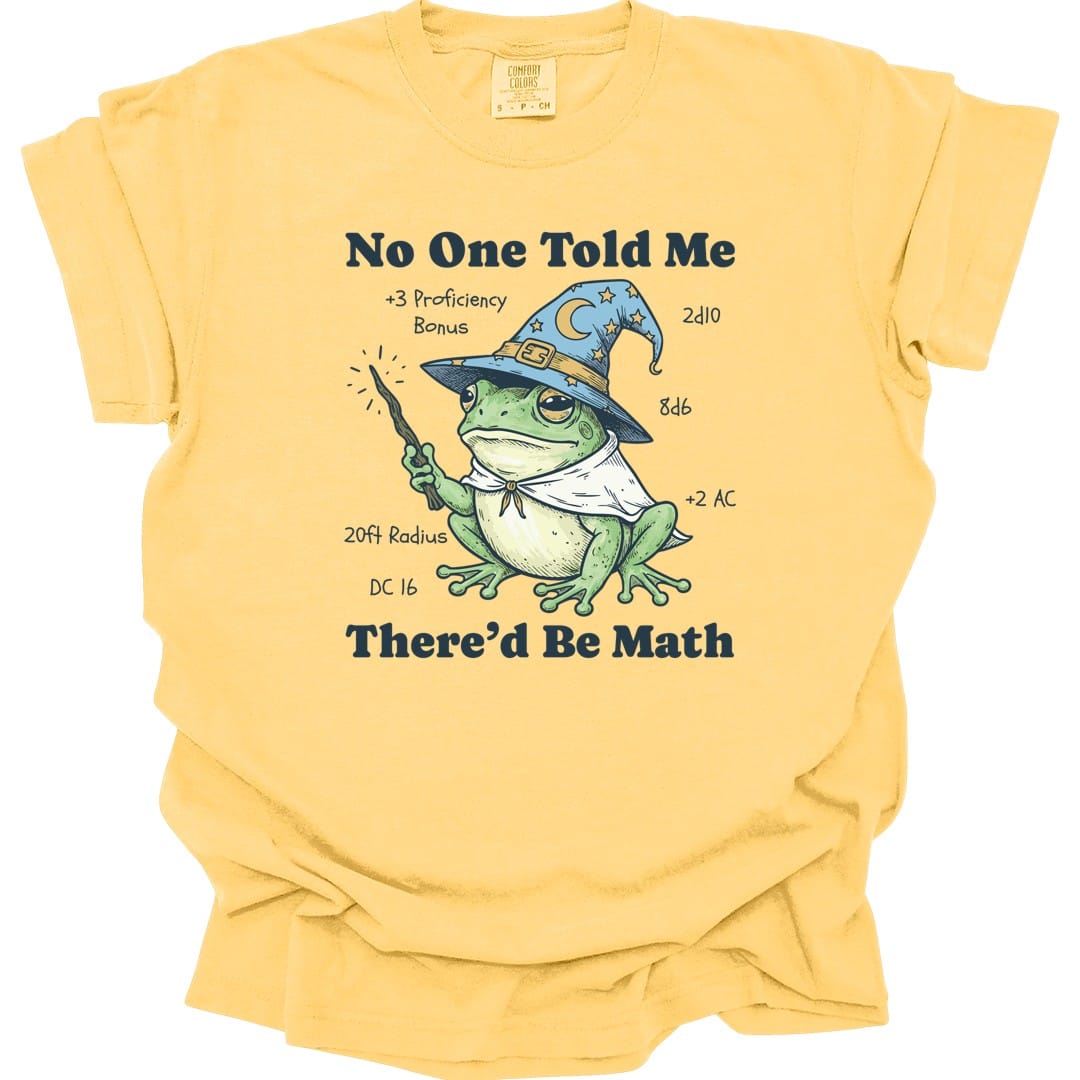 The same No One Told Me There'd Be Math frog design, on a butter t-shirt.