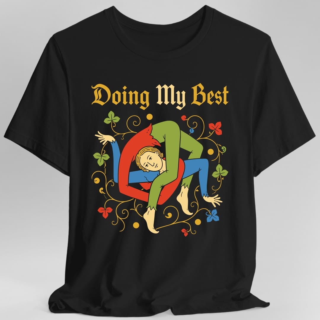 Printify T-Shirt Black / S Medieval Doing My Best T-Shirt