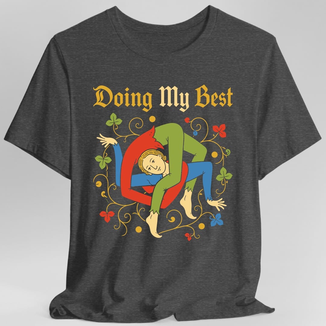 Printify T-Shirt Dark Heather / S Medieval Doing My Best T-Shirt