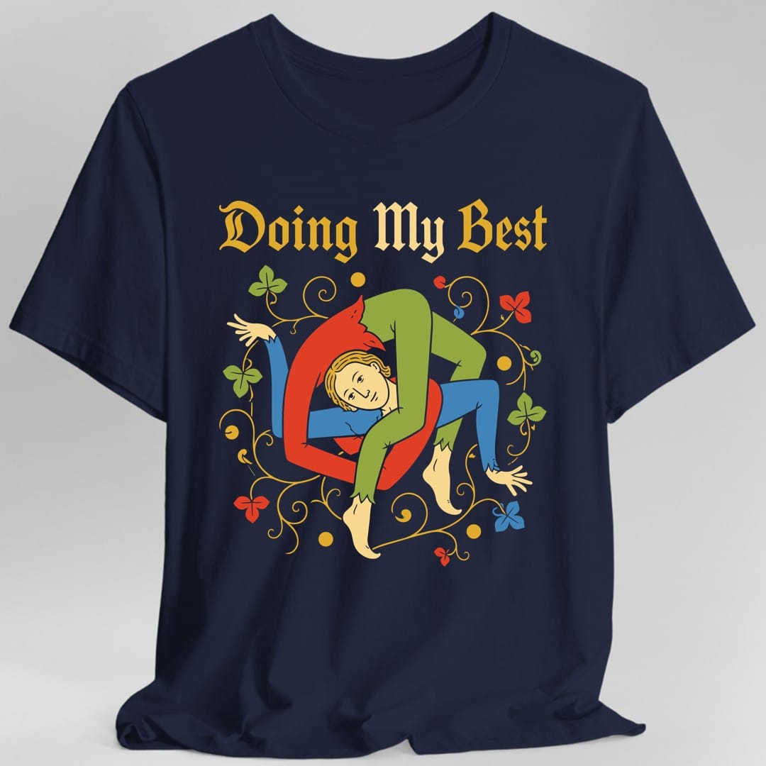 Printify T-Shirt Navy / S Medieval Doing My Best T-Shirt