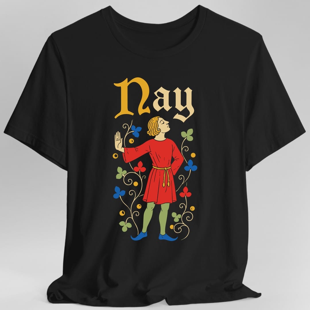 Printify T-Shirt Black / S Medieval Nay T-Shirt