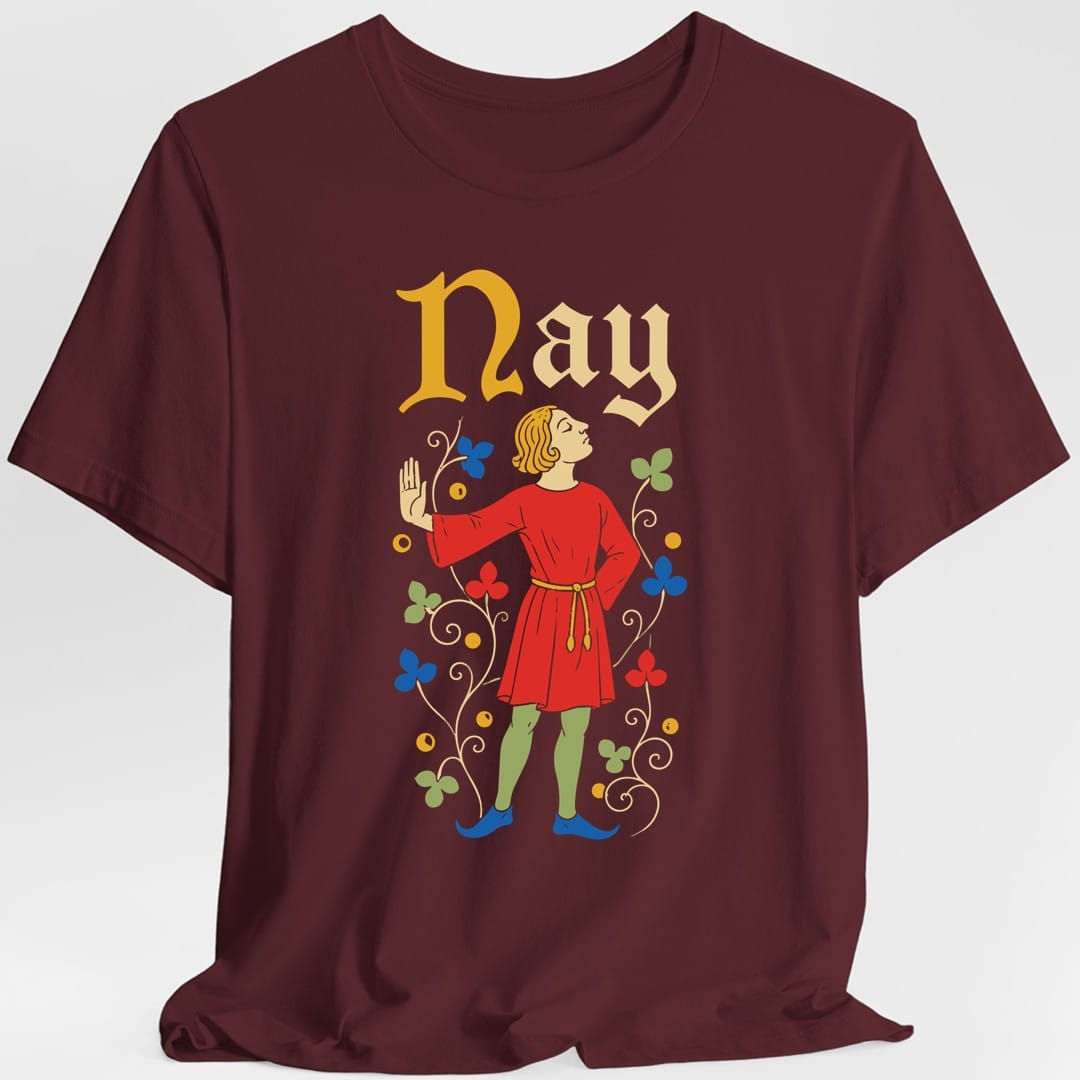 Printify T-Shirt Maroon / S Medieval Nay T-Shirt