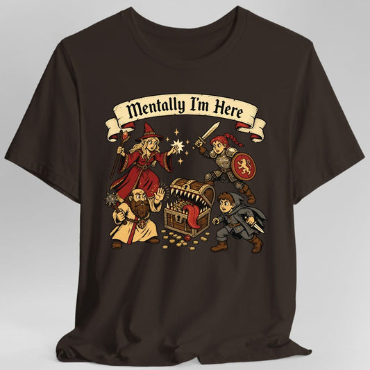Printify T-Shirt Dark Chocolate / S Mentally I'm Here T-Shirt