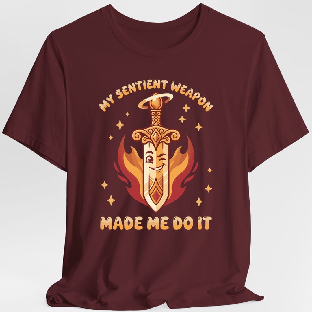 Printify T-Shirt Maroon / S My Sentient Weapon Made Me Do It T-Shirt