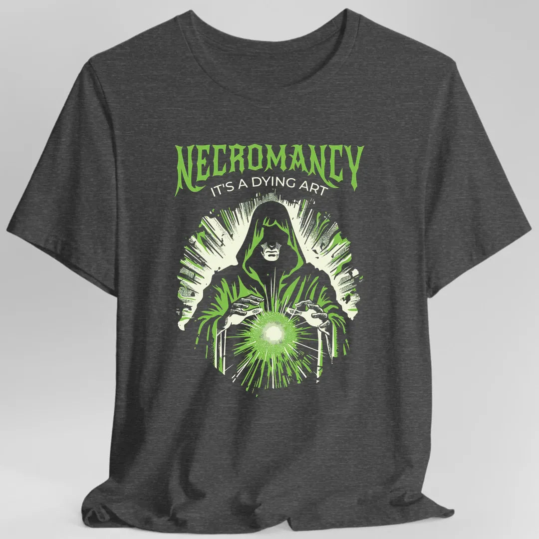 Printify T-Shirt Dark Heather / S Necromancy It's a Dying Art T-Shirt