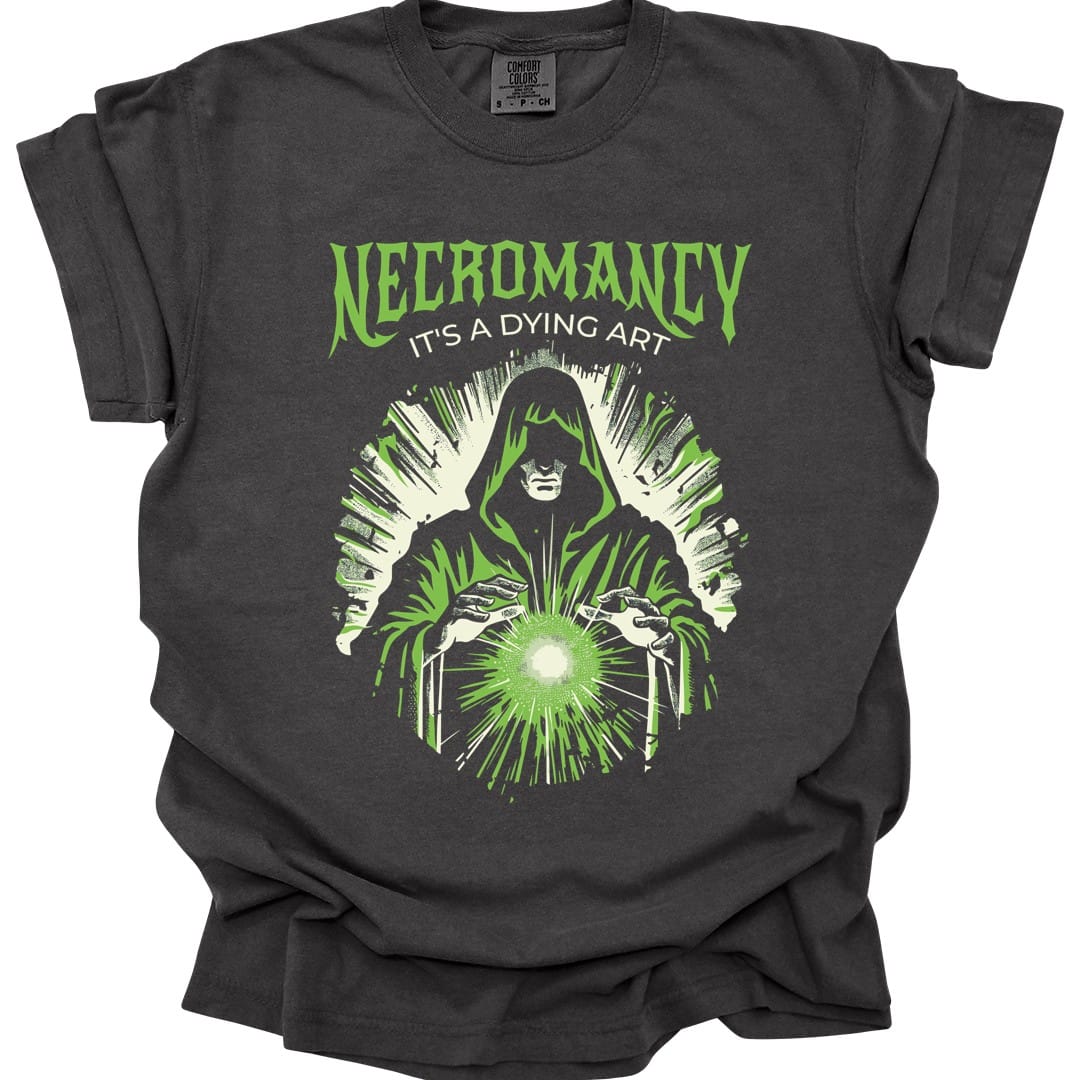 The same Necromancy It's a Dying Art design, on a pepper t-shirt.