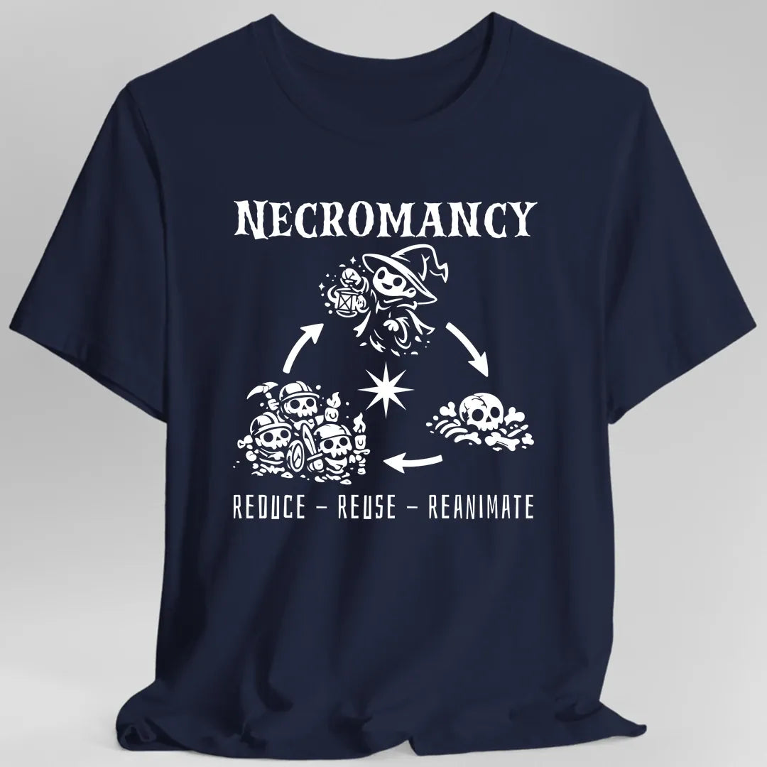 Printify T-Shirt Navy / S Necromancy Reduce Reuse Reanimate T-Shirt