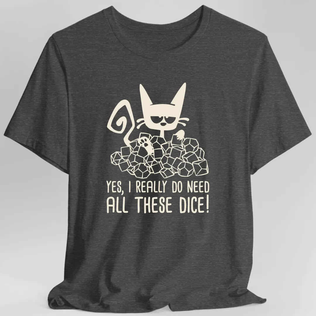 Printify T-Shirt Dark Heather / S Need All These Dice Cat T-Shirt