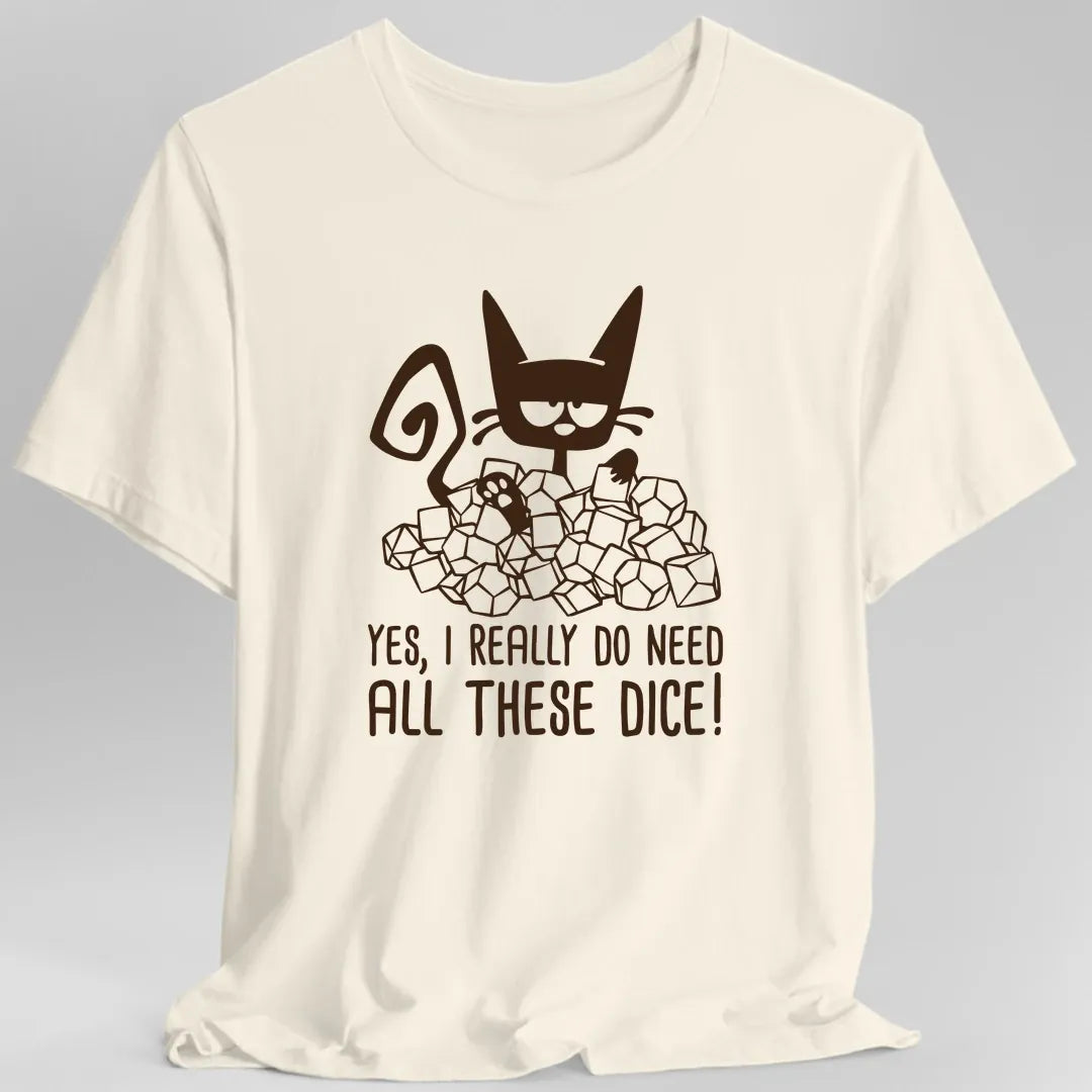 Printify T-Shirt Natural / S Need All These Dice Cat T-Shirt