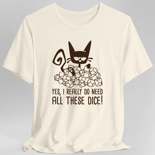Printify T-Shirt Natural / S Need All These Dice Cat T-Shirt