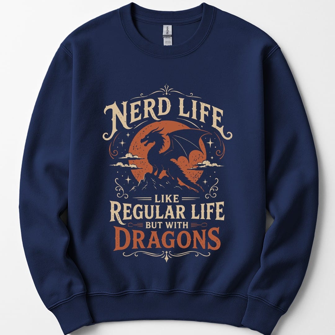 The same Nerd Life design, on a navy sweatshirt.