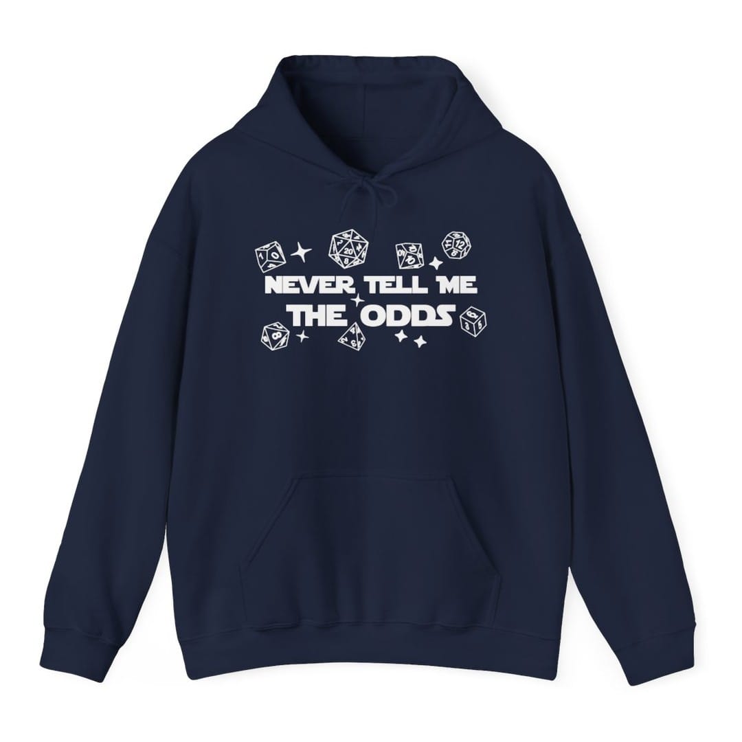 The same Never Tell Me The Odds design, on a navy hoodie.