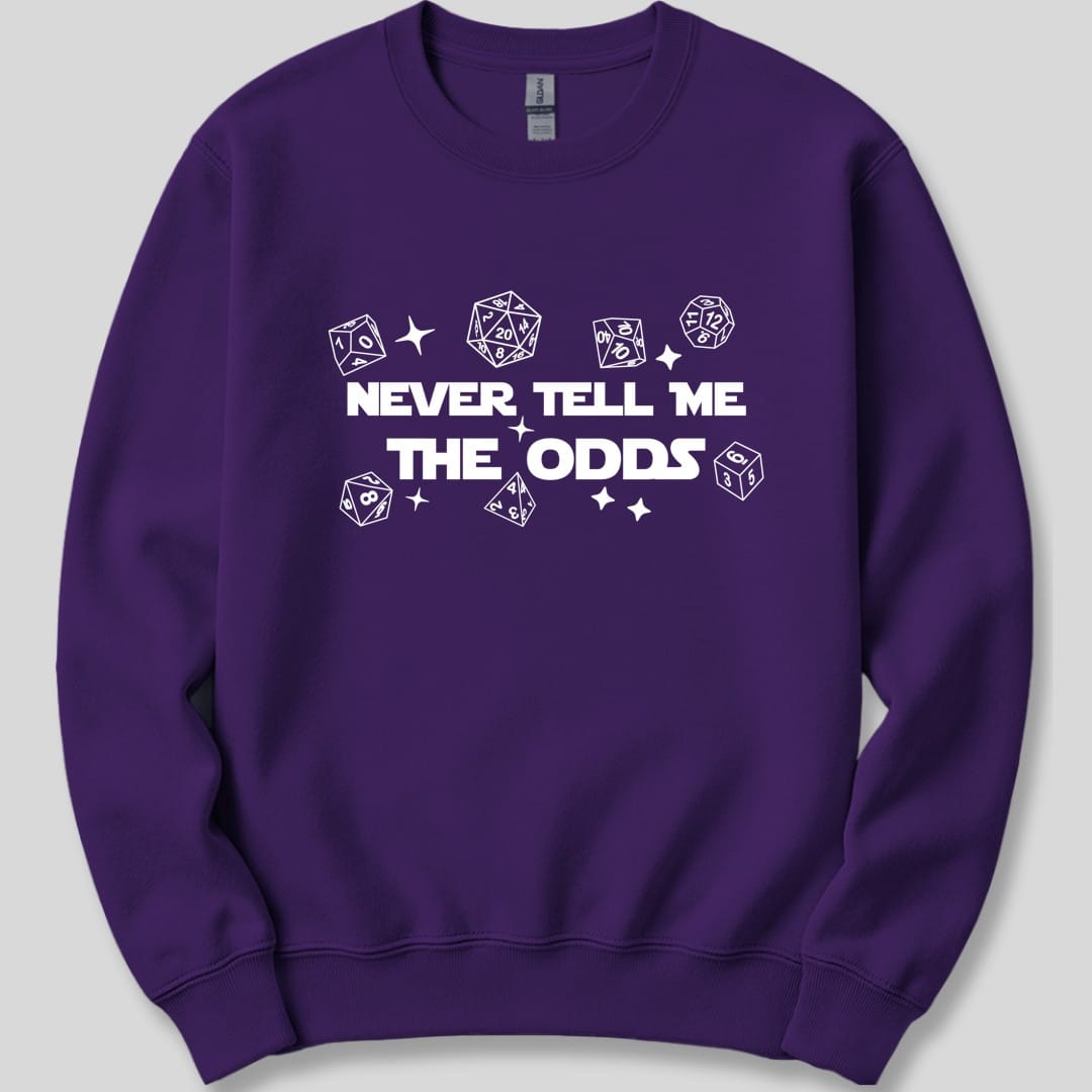 The same Never Tell Me The Odds design, on a purple sweatshirt.