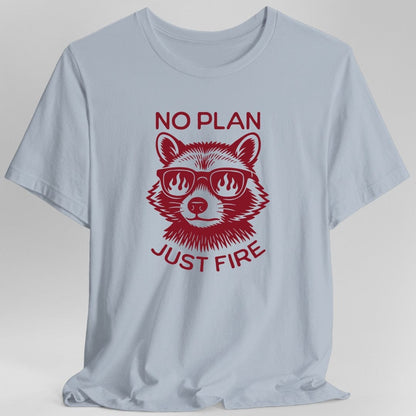 Printify T-Shirt Light Blue / S No Plan Just Fire DnD T-shirt