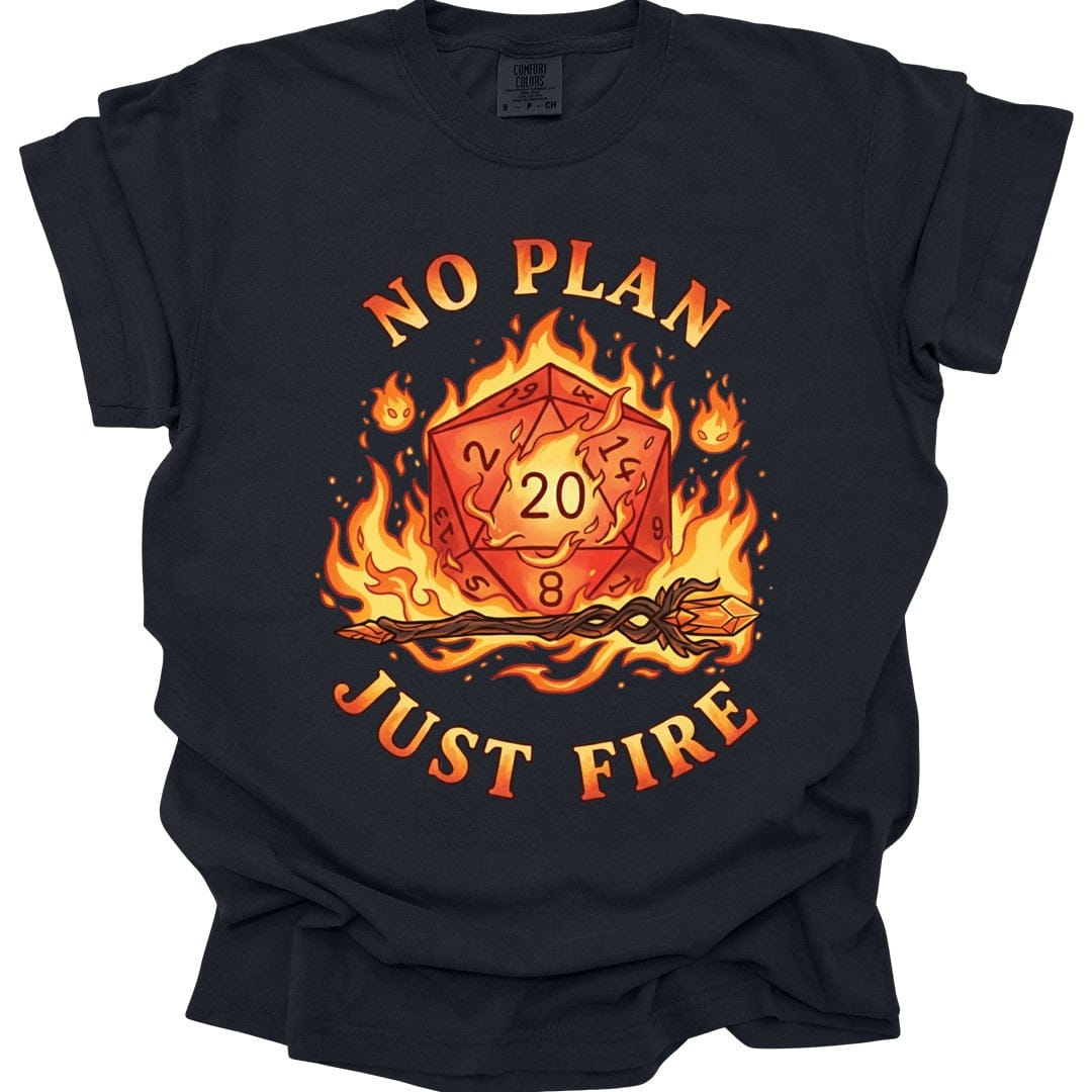 Printify T-Shirt Black / S No Plan Just Fire T-Shirt - Comfort Colors
