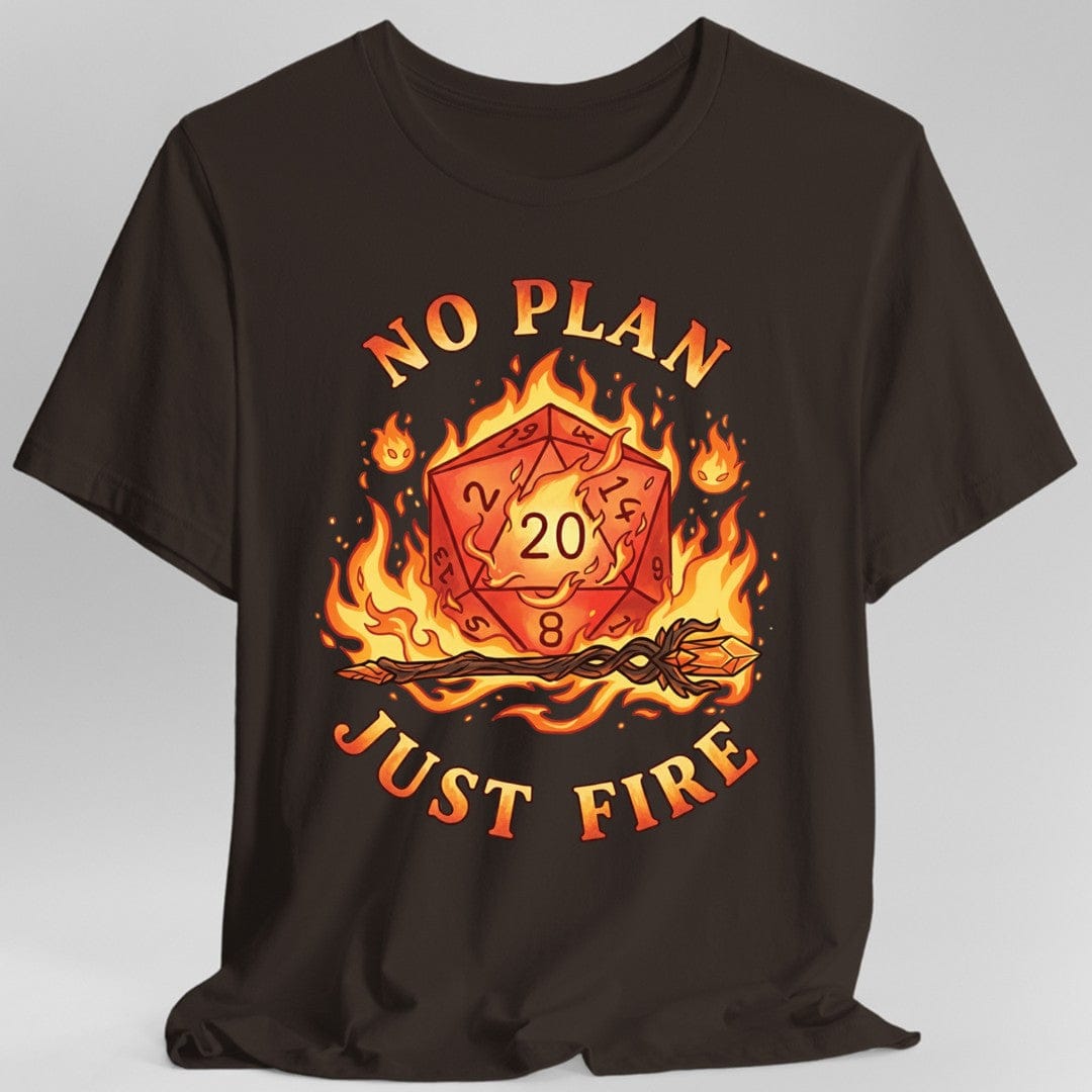 Printify T-Shirt Dark Chocolate / S No Plan Just Fire T-Shirt