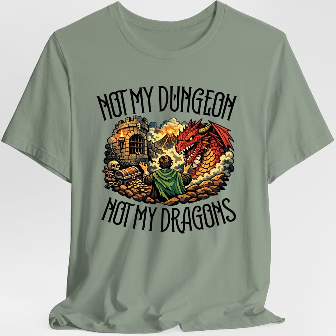 Printify T-Shirt Sage / S Not My Dungeon Not My Dragons T-Shirt