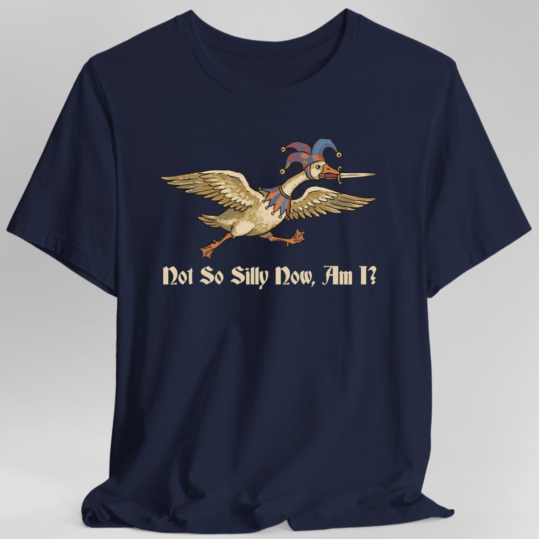 Printify T-Shirt Navy / S Not So Silly Now, Am I T-Shirt
