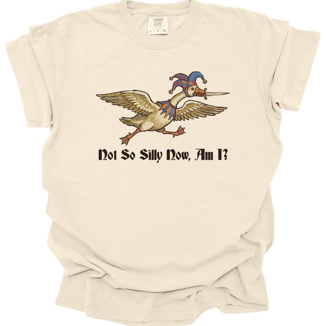The same Not So Silly Now Am I goose design, on an ivory t-shirt.