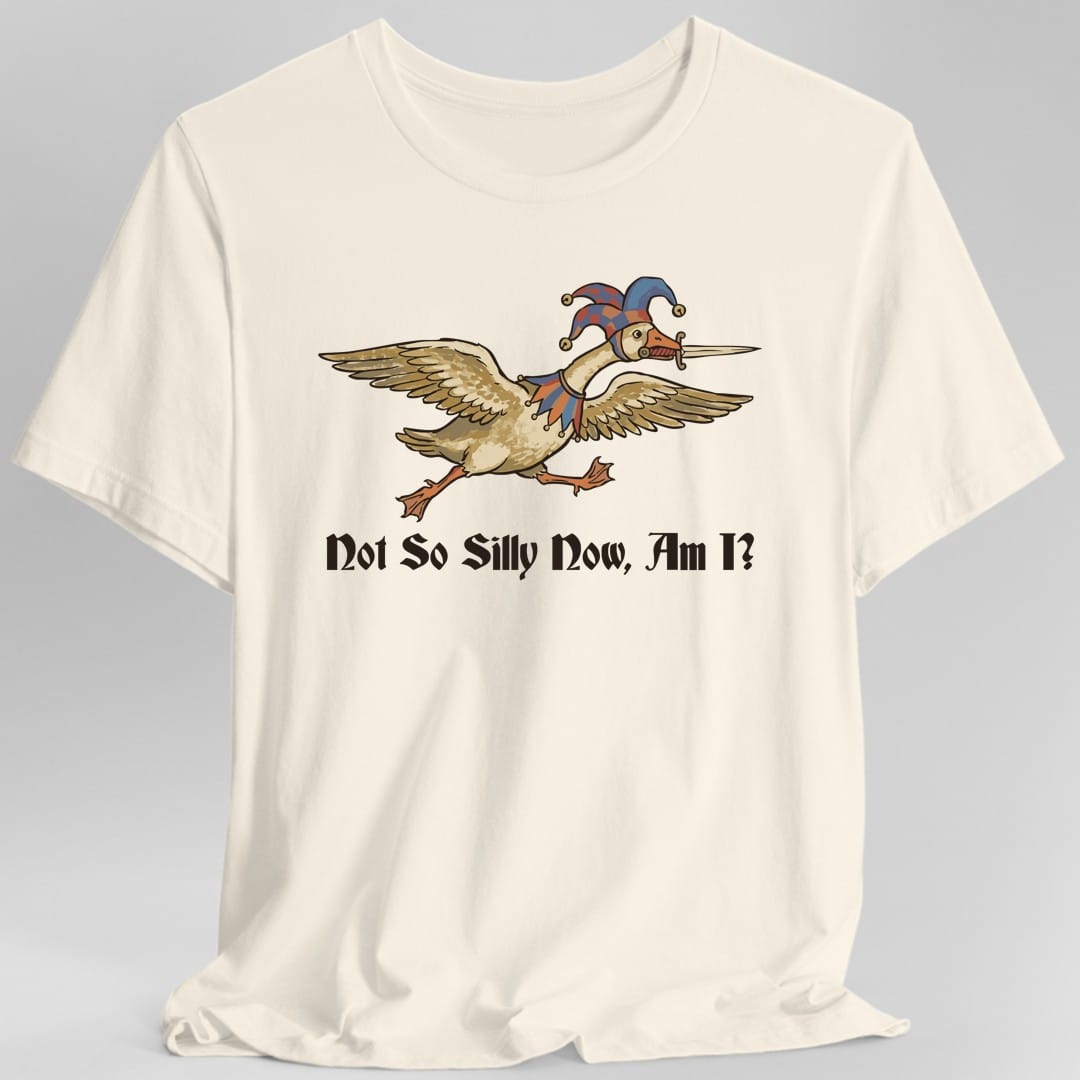 Printify T-Shirt Natural / S Not So Silly Now, Am I T-Shirt