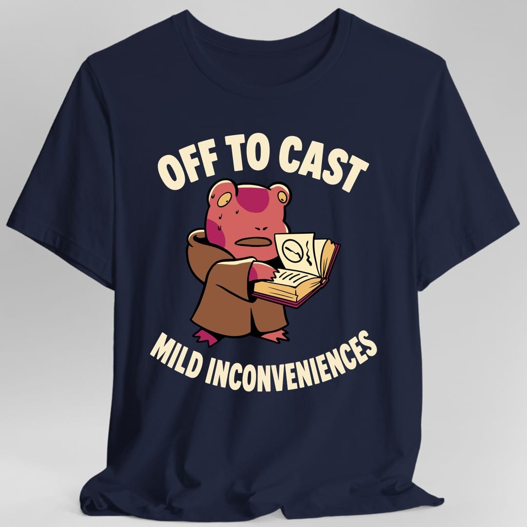 The same Off to Cast Mild Inconveniences design, on a navy t-shirt.