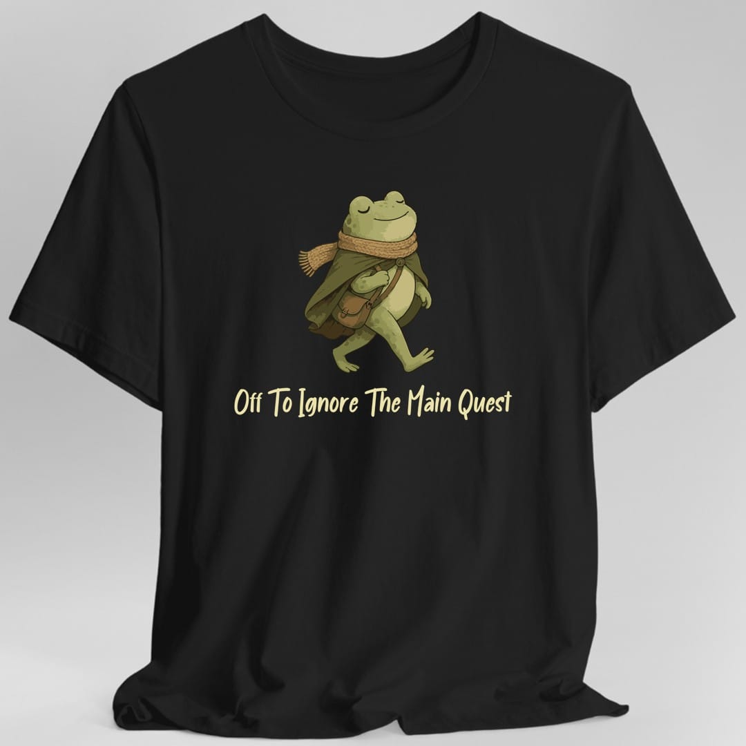 Printify T-Shirt Black / S Off To Ignore The Main Quest T-Shirt