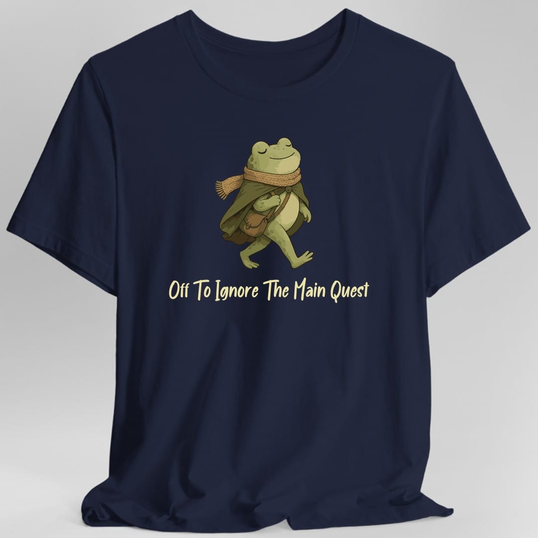 Printify T-Shirt Navy / S Off To Ignore The Main Quest T-Shirt