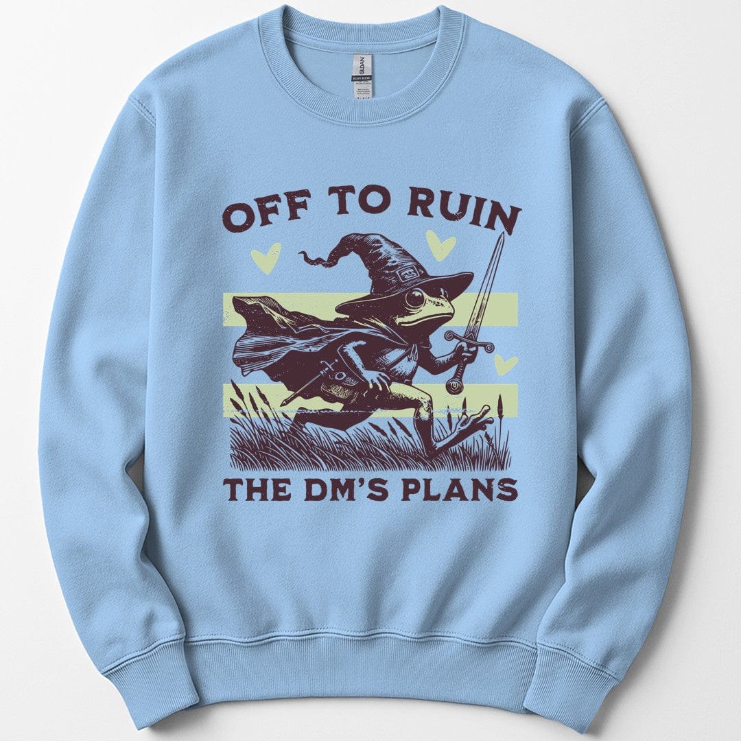 Printify Sweatshirt Light Blue / S Off to Ruin the DM’s Plans Sweatshirt