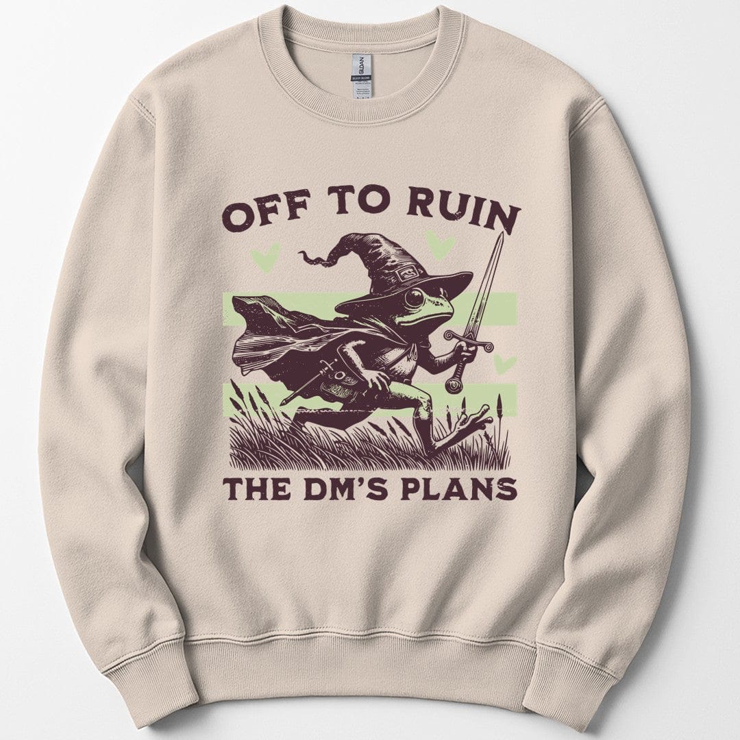 Printify Sweatshirt Sand / S Off to Ruin the DM’s Plans Sweatshirt