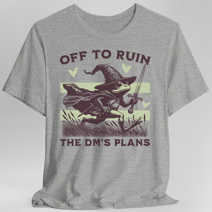 Printify T-Shirt Sport Grey / S Off to Ruin the DM’s Plans T-shirt