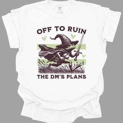 The same Off to Ruin the DM's Plans frog design, on a white t-shirt.