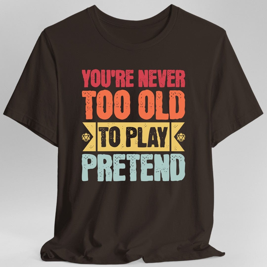 Printify T-Shirt Dark Chocolate / S Retro Never Too Old To Play Pretend D&D T-Shirt