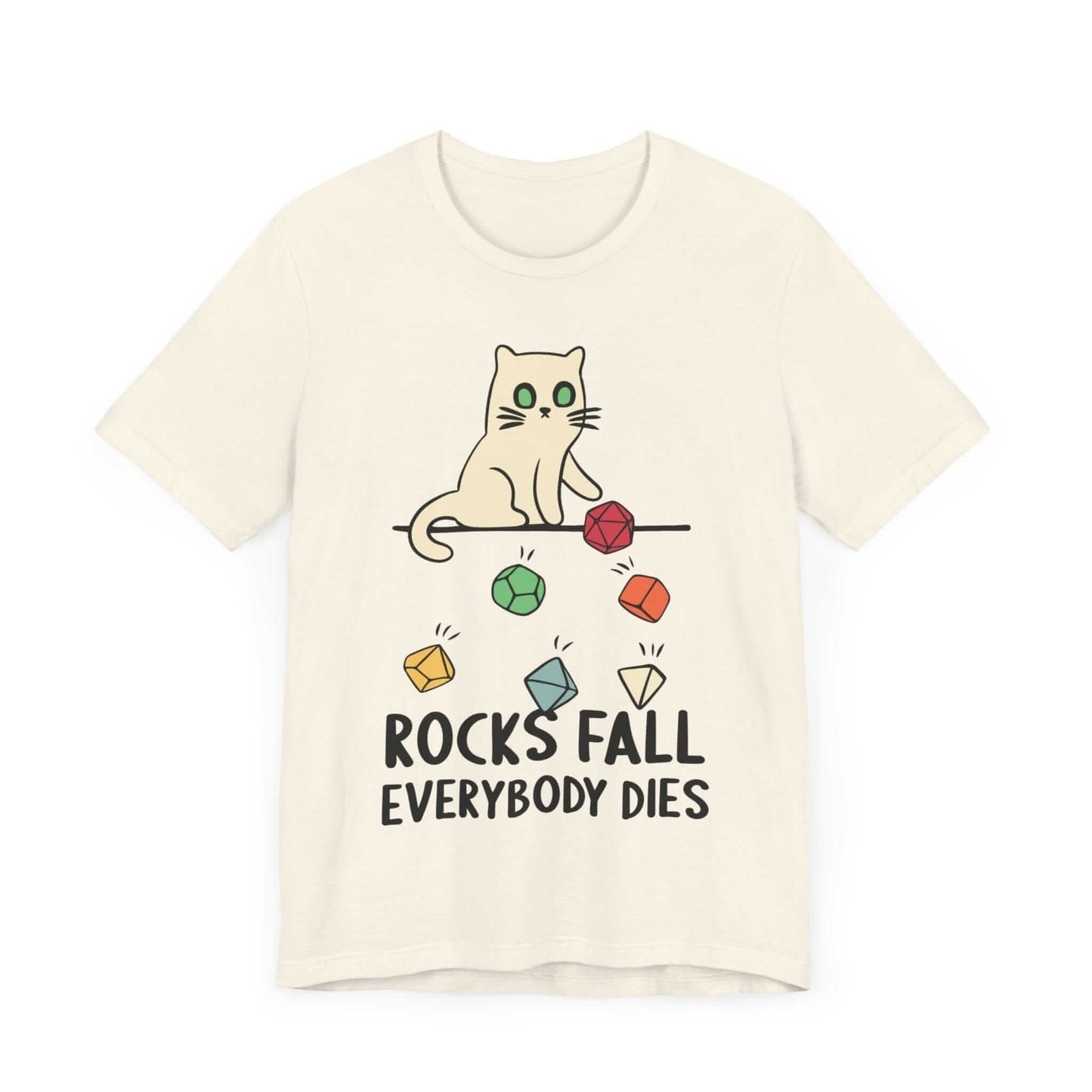 Printify T-Shirt Rocks Fall Everybody Dies Cat Dice T-Shirt