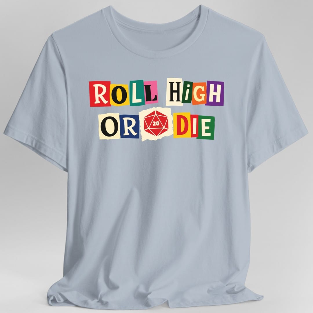 Printify T-Shirt Light Blue / S Roll High or Die Ransom Note T-Shirt
