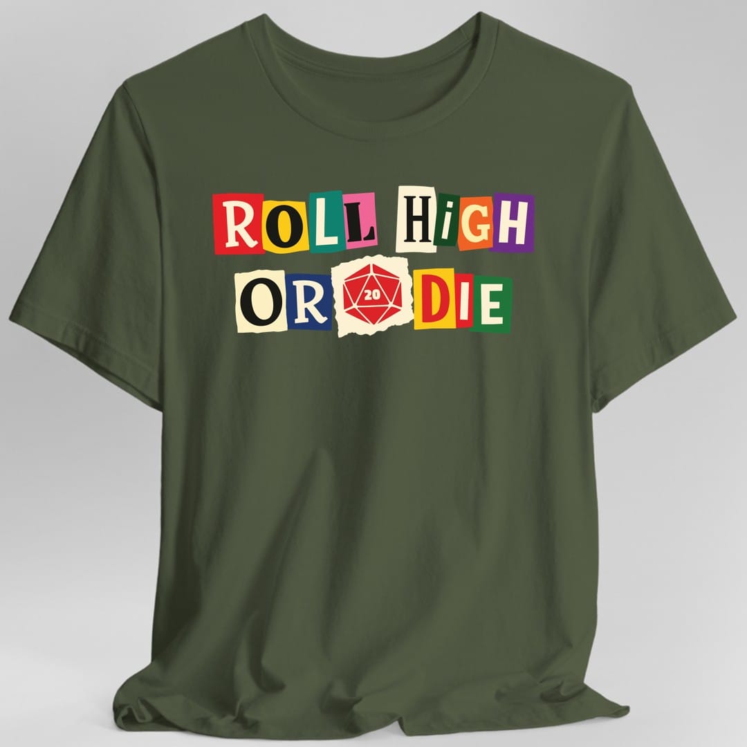 Printify T-Shirt Military Green / S Roll High or Die Ransom Note T-Shirt