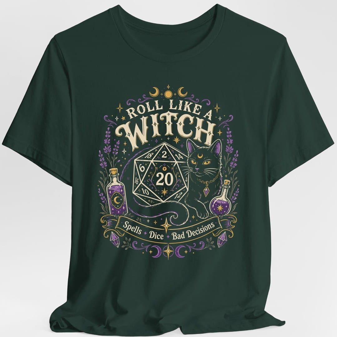 The same Roll Like a Witch design, on a forest green t-shirt.