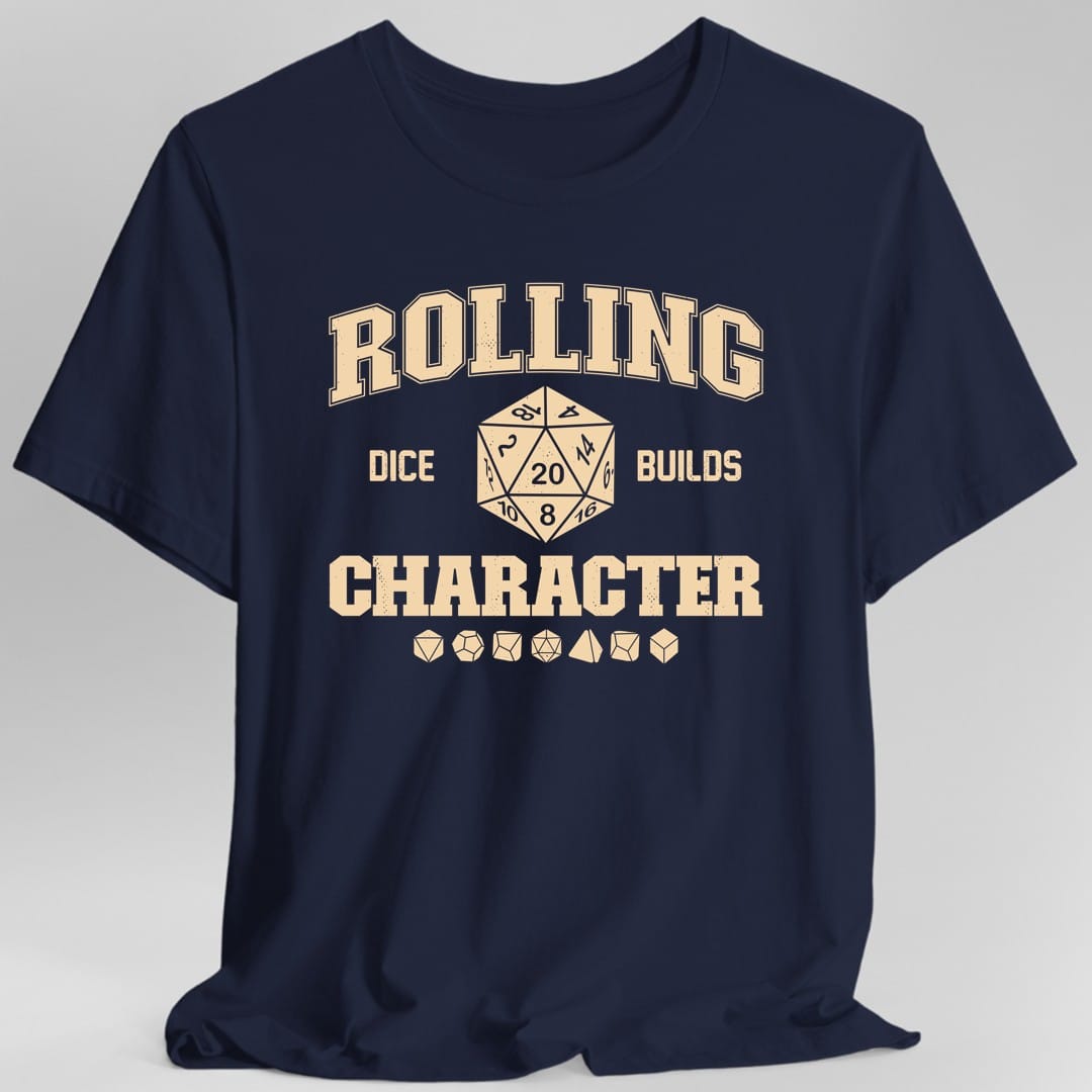 The same Rolling Dice Builds Character design, on a navy t-shirt.