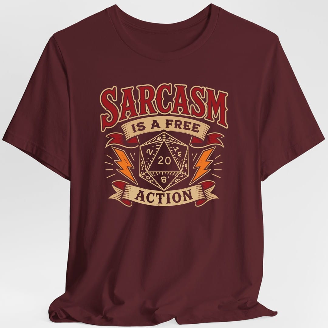 The same Sarcasm Is A Free Action design, on a maroon t-shirt.
