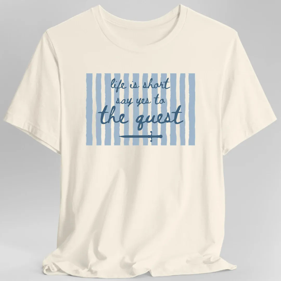 Printify T-Shirt Natural / S Say Yes to the Quest T-Shirt
