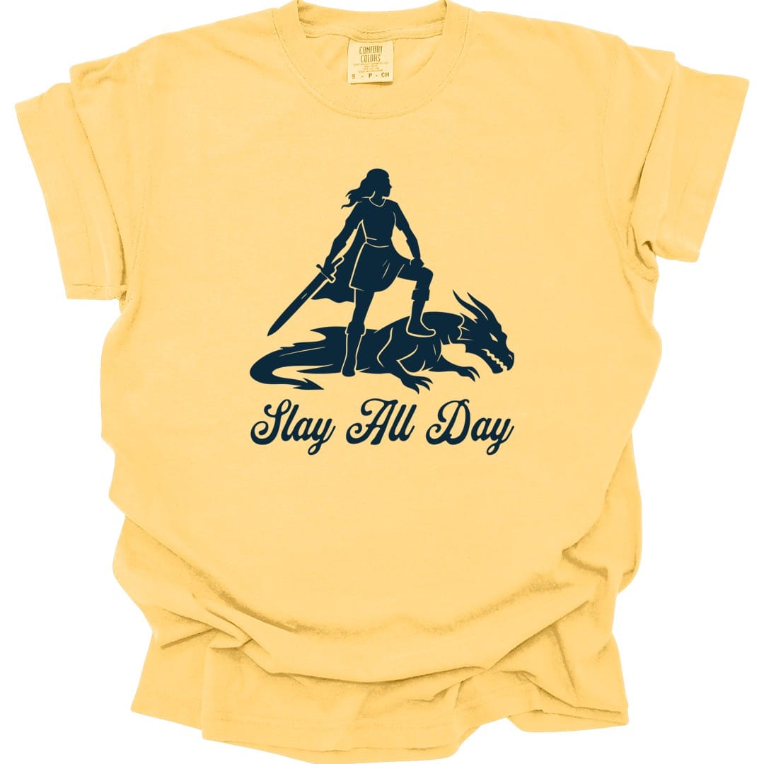 The same Slay All Day design, on a butter t-shirt.