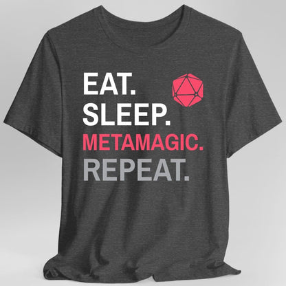 The same Sorcerer Eat Sleep Metamagic design, on a dark heather t-shirt.