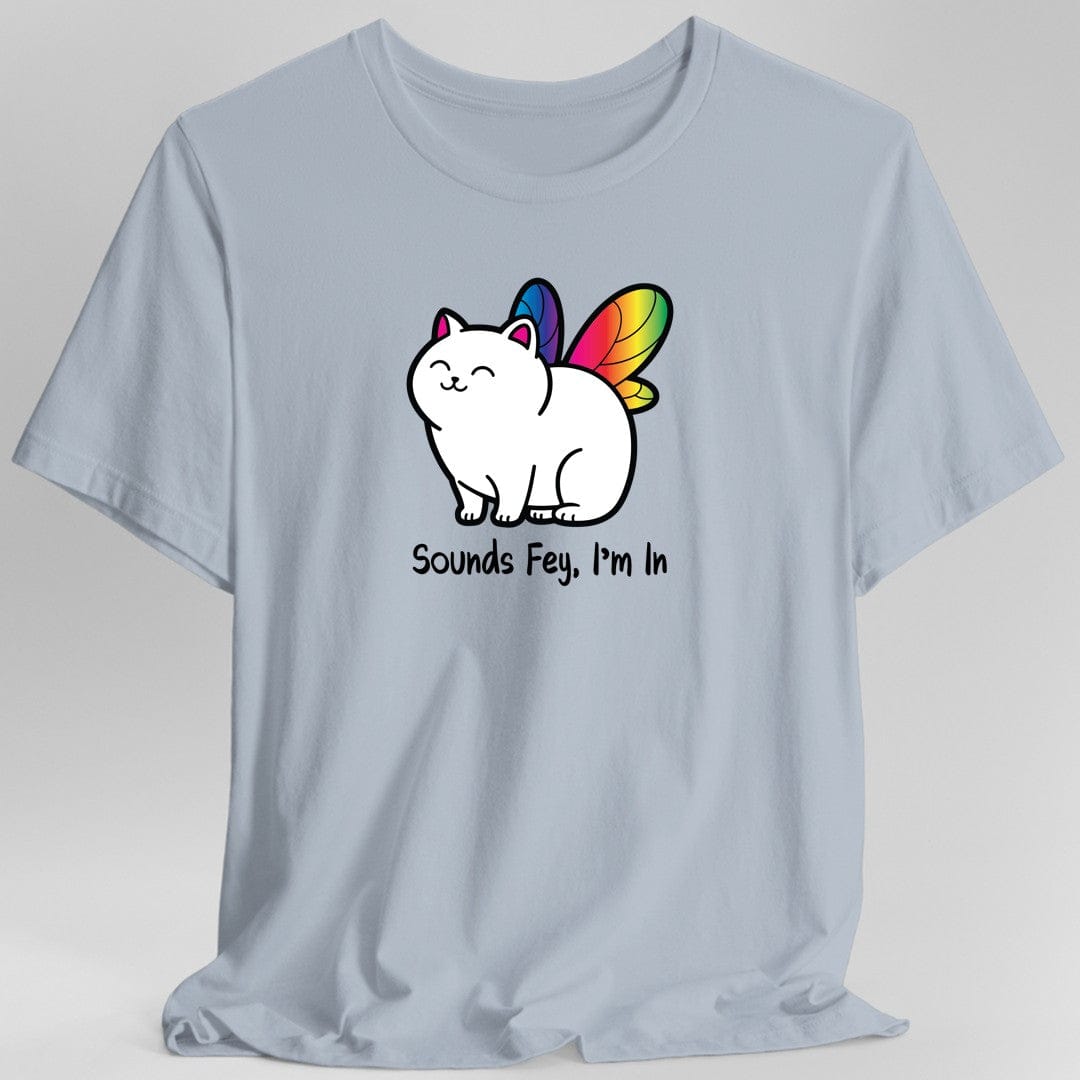 Printify T-Shirt Light Blue / S Sounds Fey I'm In T-shirt