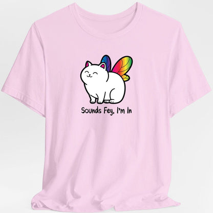 Printify T-Shirt Light Pink / S Sounds Fey I'm In T-shirt