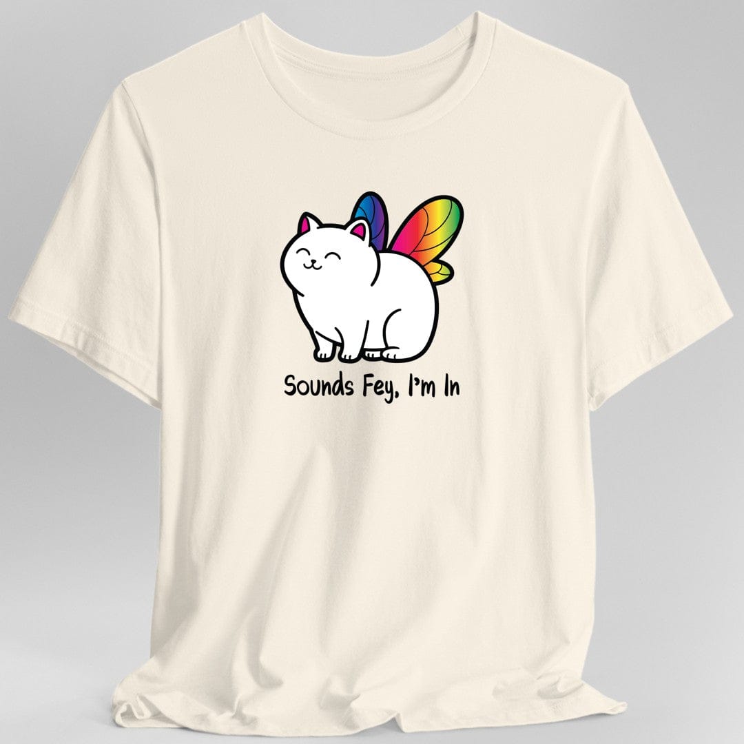 Printify T-Shirt Natural / S Sounds Fey I'm In T-shirt